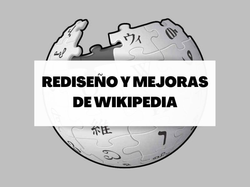 Wikipedia recibe su primer rediseño en 10 años