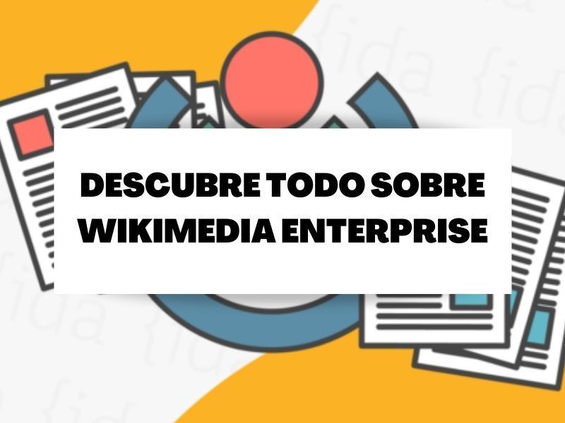 Descubre Wikimedia Enterprise, la Wikipedia de pago